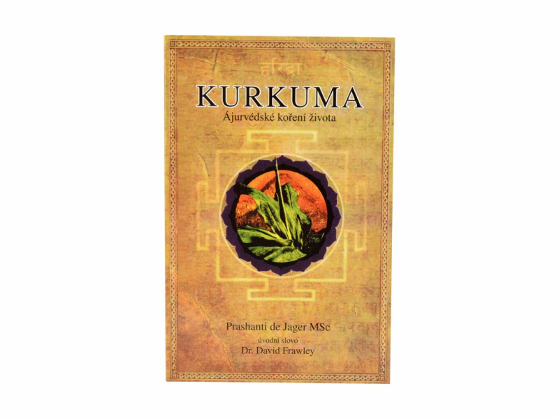 Kurkuma - Ájurvédské koření života