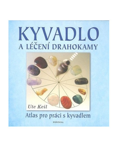 KYVADLO A LÉČENÍ DRAHOKAMY