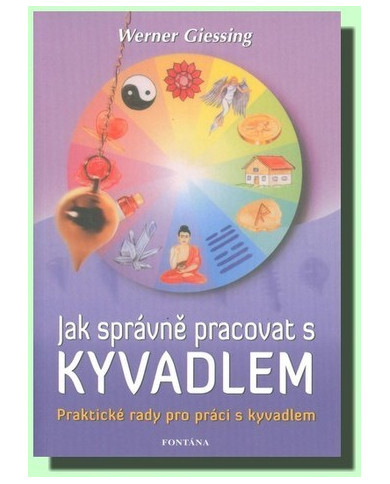 JAK SPRÁVNĚ PRACOVAT S KYVADLEM