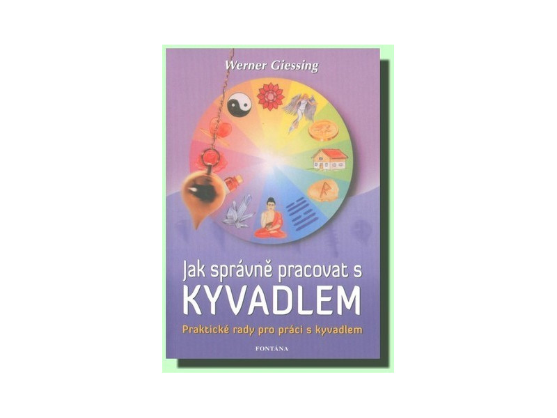 JAK SPRÁVNĚ PRACOVAT S KYVADLEM