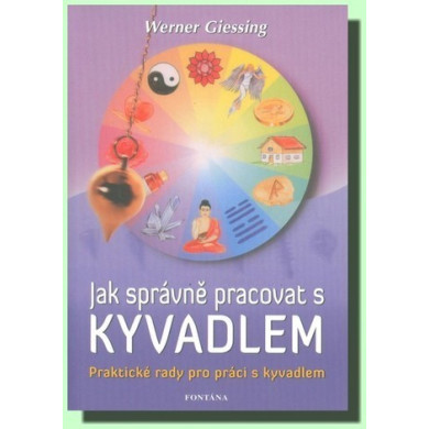 JAK SPRÁVNĚ PRACOVAT S KYVADLEM