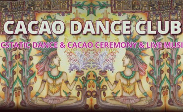 ECSTATIC DANCE & CACAO CEREMONY & LIVE MUSIC